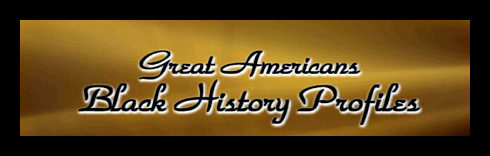 Great Americans Black History Profiles